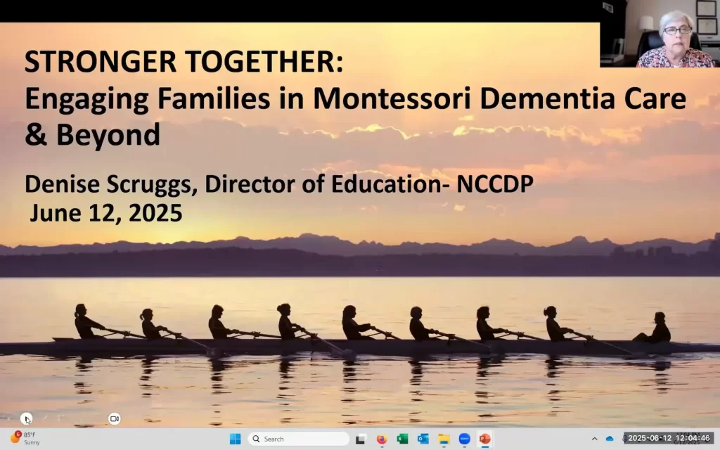 Stronger Together Engaging Families in Montessori Dementia Care and Beyond